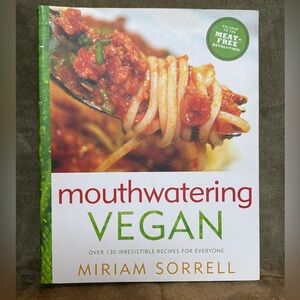 MOUTHWATERING VEGAN book by Miriam Sorrell Over 130 Irresistible recipes 280 pgs